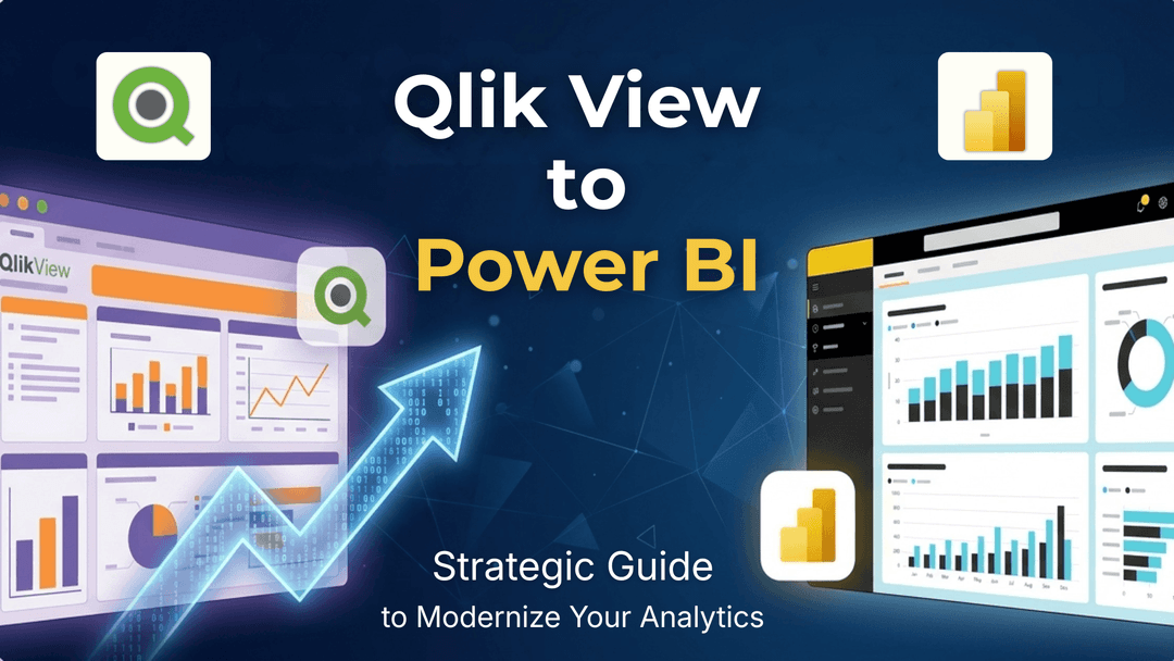QlikView to Power BI Migration: The Comprehensive Guide