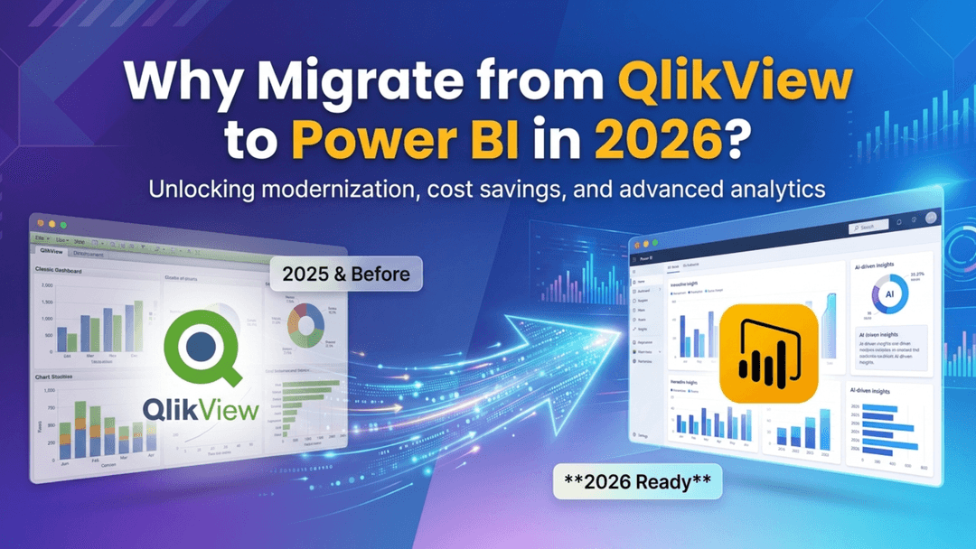 Why Organizations Are Migrating from QlikView to Power BI in 2026